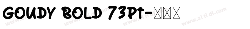 Goudy Bold 73PT字体转换